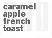 recipe for caramel-apple french toast