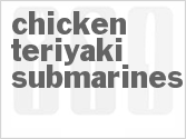 Chicken Teriyaki Submarines Recipe
