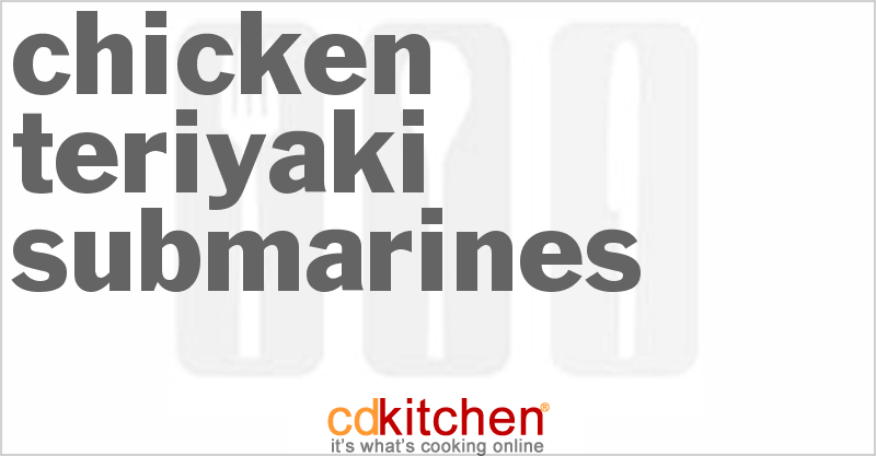 Chicken Teriyaki Submarines - CDKitchen.com