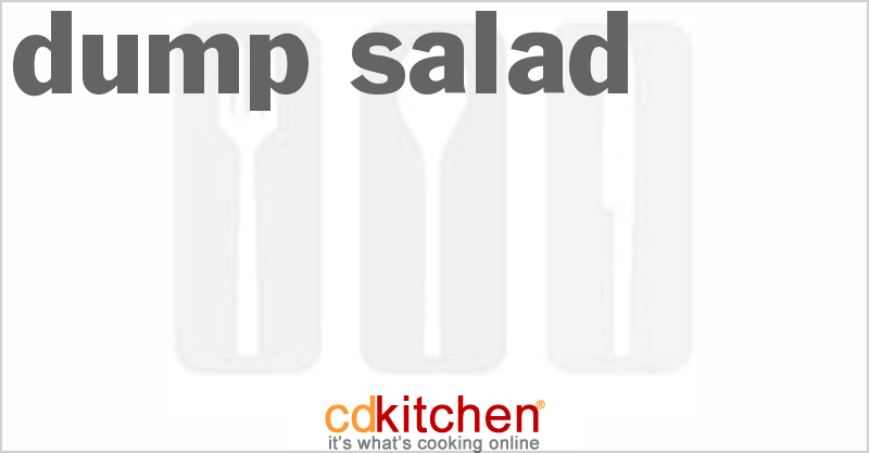 Dump Salad - CDKitchen.com