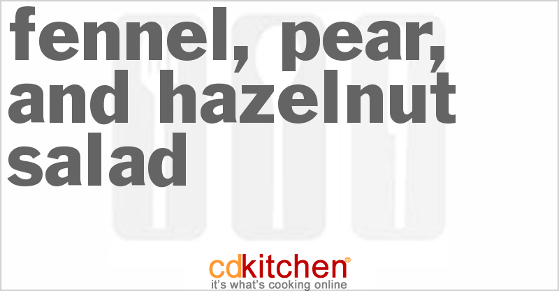 Fennel, Pear, and Hazelnut Salad - CDKitchen.com