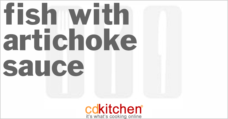 Fish With Artichoke Sauce - CDKitchen.com