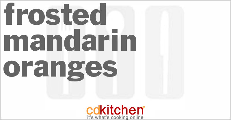 Frosted Mandarin Oranges - CDKitchen.com