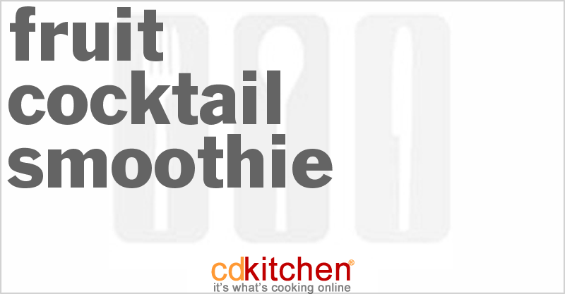 Fruit Cocktail Smoothie - CDKitchen.com