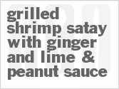 recipe for grilled shrimp satay with ginger and lime & peanut sauce
