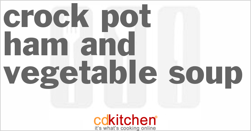Ham and Vegetable Soup - CDKitchen.com