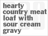 recipe for hearty country meat loaf with sour cream gravy
