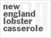 recipe for new england lobster casserole