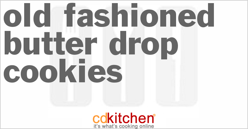 Old Fashioned Butter Drop Cookies - CDKitchen.com