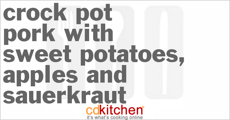 Pork With Sweet Potatoes, Apples and Sauerkraut - CDKitchen.com