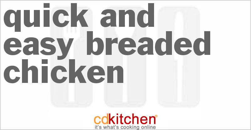 Quick And Easy Breaded Chicken - CDKitchen.com