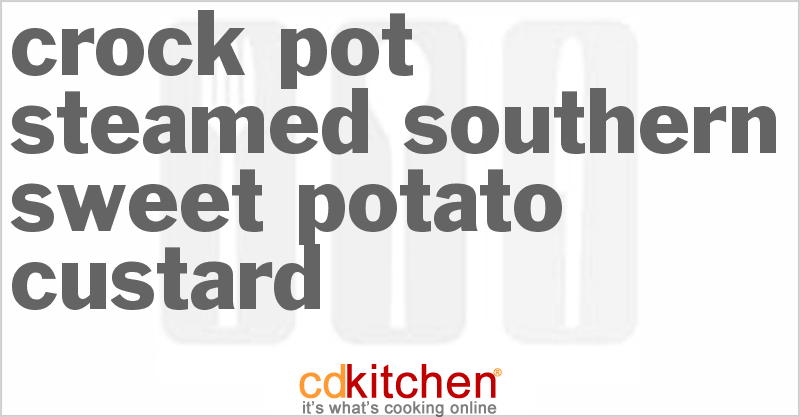 Steamed Southern Sweet Potato Custard - CDKitchen.com