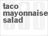 recipe for taco mayonnaise salad