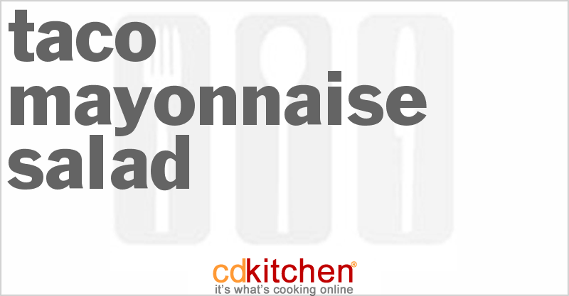 Taco Mayonnaise Salad - CDKitchen.com