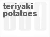 recipe for teriyaki potatoes