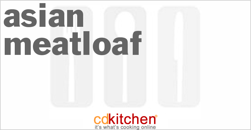 Asian Meatloaf - CDKitchen.com