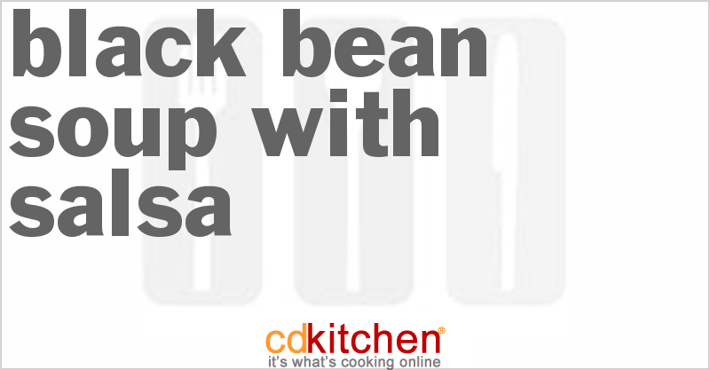 Black Bean Soup With Salsa - CDKitchen.com