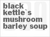 recipe for black kettle's mushroom barley soup