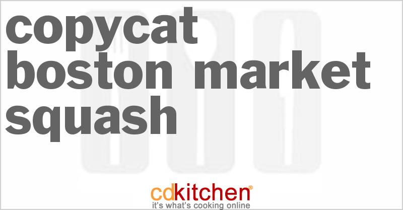Boston Market Squash - CDKitchen.com