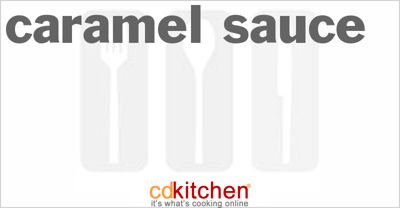 Caramel Sauce - CDKitchen.com