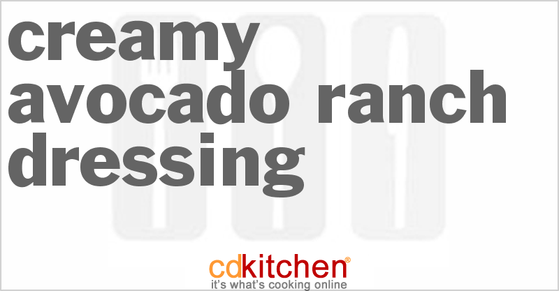 Creamy Avocado Ranch Dressing - CDKitchen.com