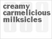 recipe for creamy carmelicious milksicles