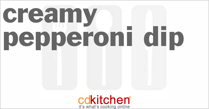 Creamy Pepperoni Dip - CDKitchen.com