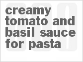 recipe for creamy tomato and basil sauce for pasta