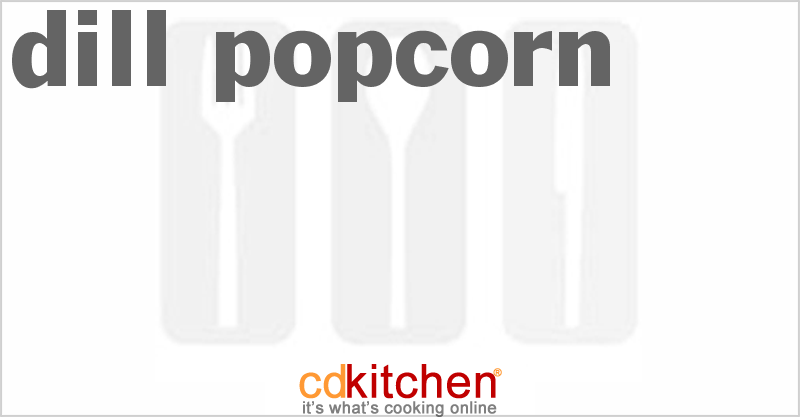 Dill Popcorn - CDKitchen.com