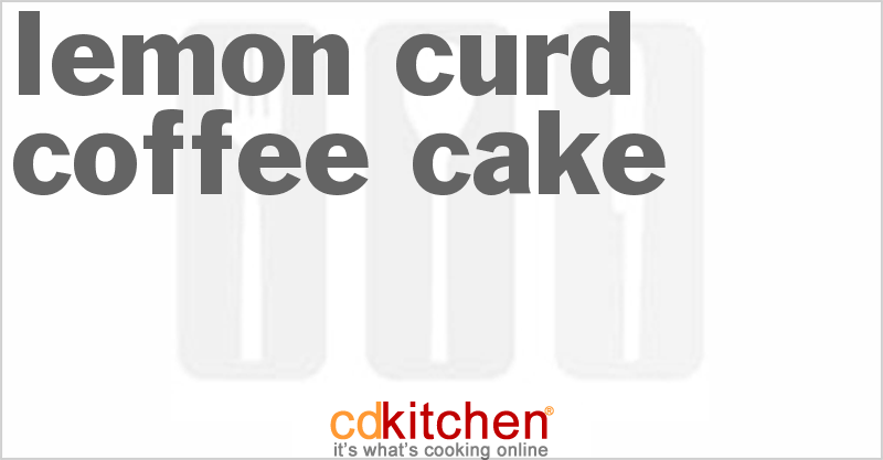 Lemon Curd Coffee Cake - CDKitchen.com