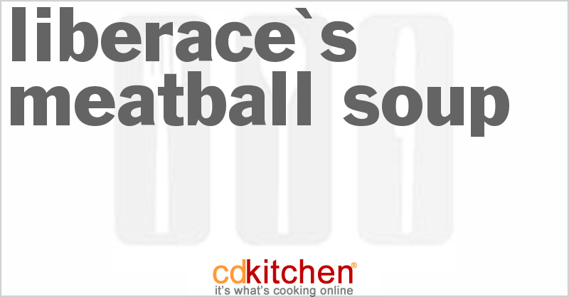 Liberace's Meatball Soup - CDKitchen.com