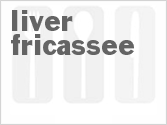 recipe for liver fricassee