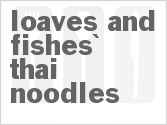 recipe for loaves and fishes' thai noodles