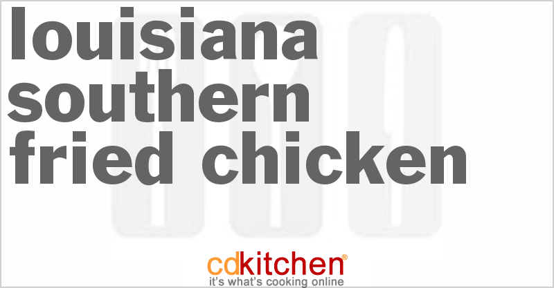 Louisiana Southern Fried Chicken - CDKitchen.com