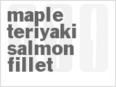 recipe for maple teriyaki salmon fillet