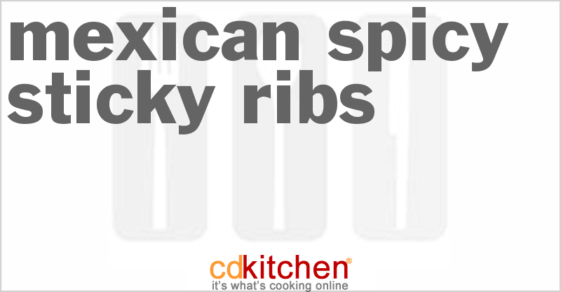 Mexican Spicy Sticky Ribs - CDKitchen.com