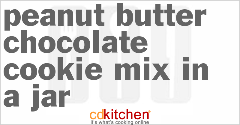 Peanut Butter Chocolate Cookie Mix In A Jar - CDKitchen.com