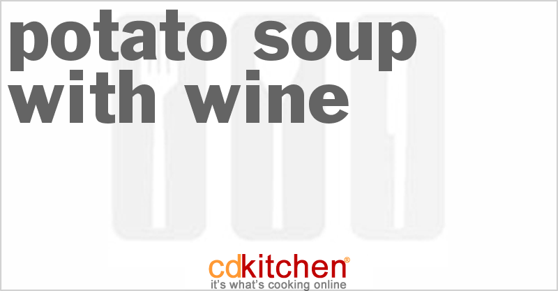 Potato Soup with Wine - CDKitchen.com
