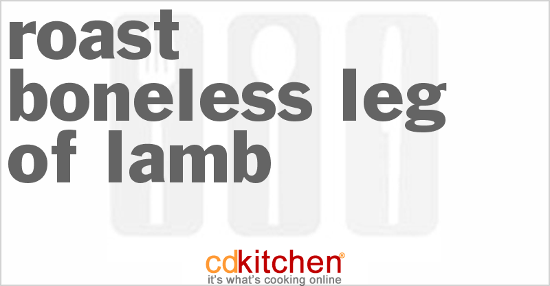 Roast Boneless Leg Of Lamb - CDKitchen.com