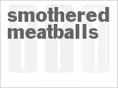 recipe for smothered meatballs