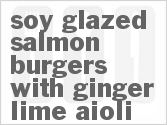 recipe for soy-glazed salmon burgers with ginger-lime aioli
