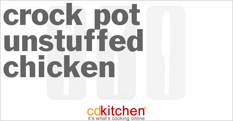 UnStuffed Chicken - CDKitchen.com