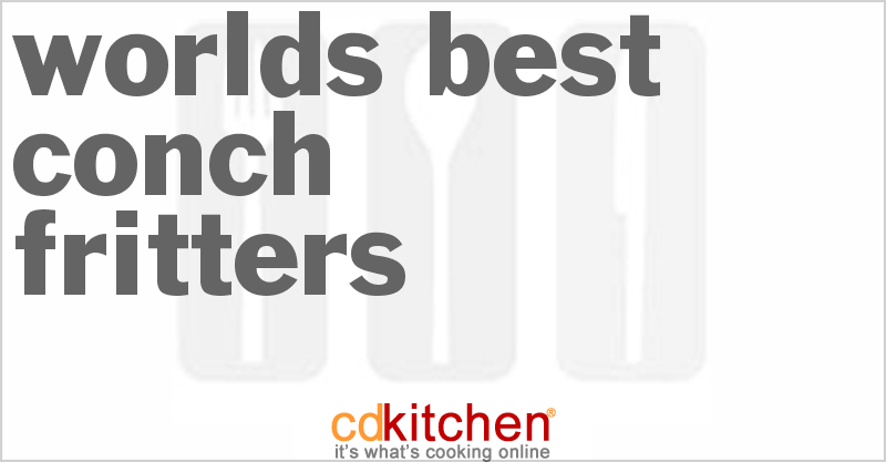 Worlds Best Conch Fritters - CDKitchen.com