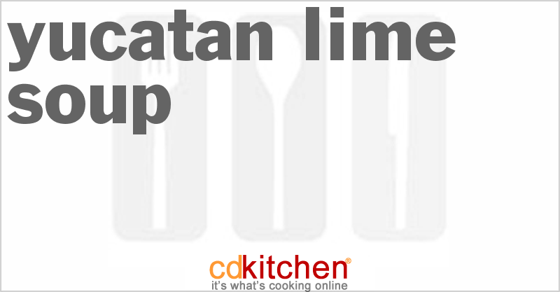Yucatan Lime Soup - CDKitchen.com