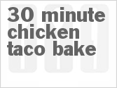 recipe for 30 minute chicken taco bake