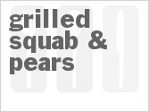 Grilled Squab & Pears