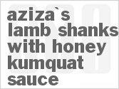 recipe for aziza's lamb shanks with honey-kumquat sauce