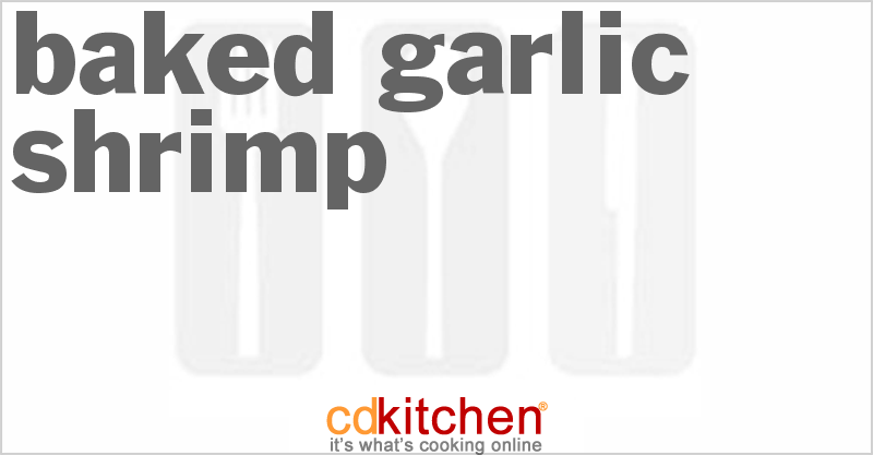 Baked Garlic Shrimp - CDKitchen.com