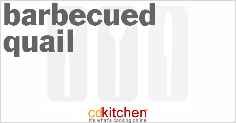Barbecued Quail - CDKitchen.com