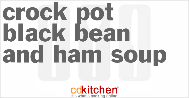 Black Bean and Ham Soup - CDKitchen.com